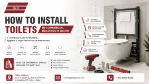 Installing Toilets in Commercial Buildings in Qatar: A Complete Guide