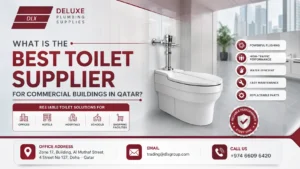 Best Toilet Supplier for Commercial Buildings in Qatar 2026