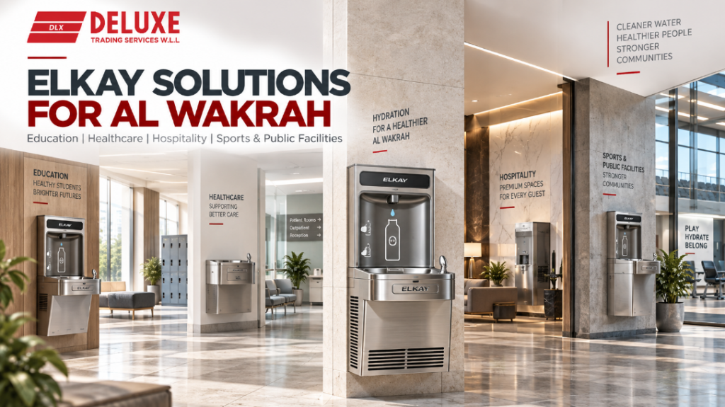 Elkay hydration solutions for education, healthcare, hospitality, sports and public facilities in Al Wakrah
